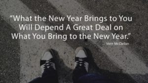 What the New Year Brings to You Will Depend a Great Deal on What You Bring to the New Year