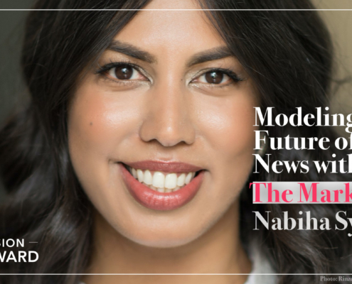 Episode 7 Mission Forward Podcast: close up of woman's face with text reading Modeling the Future of News with The Markup's Nabiha Syed