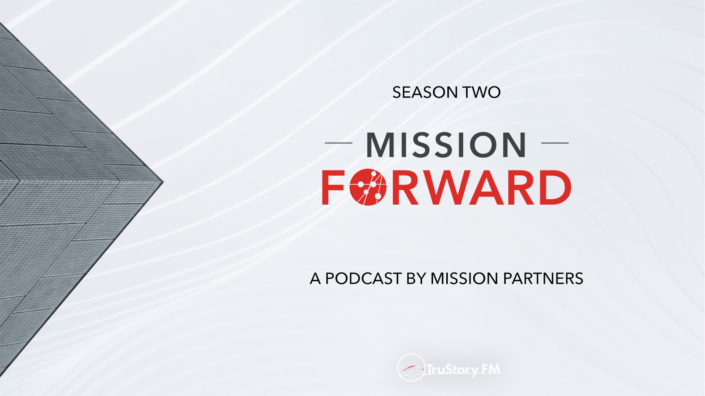 Season Two of Mission Forward Podcast