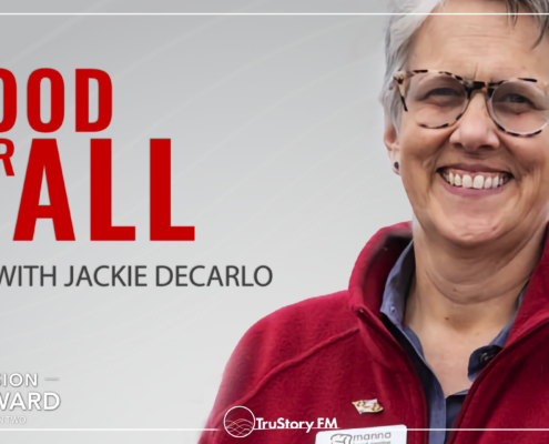 Episode 204 Mission Forward Podcast: Close up of Woman's face with text reading Food for All with Jackie Decarlo