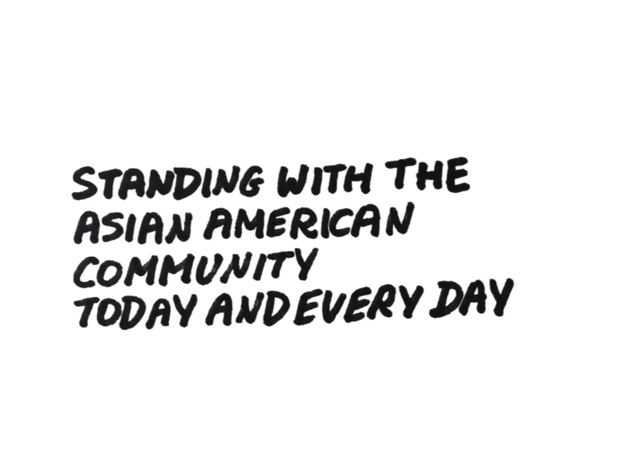 Written text that reads "Standing with the Asian American Community Today and Every Day