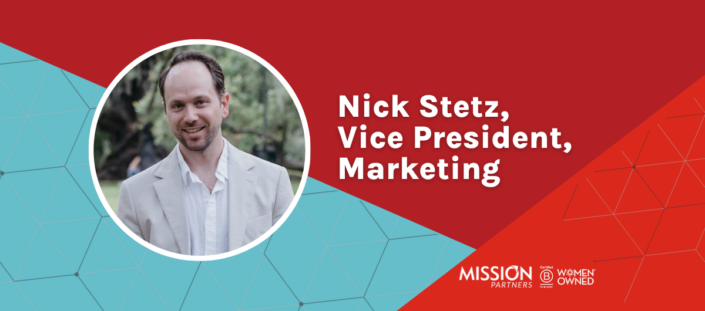 Mission Partners, Nick Stetz, Vice President, Marketing